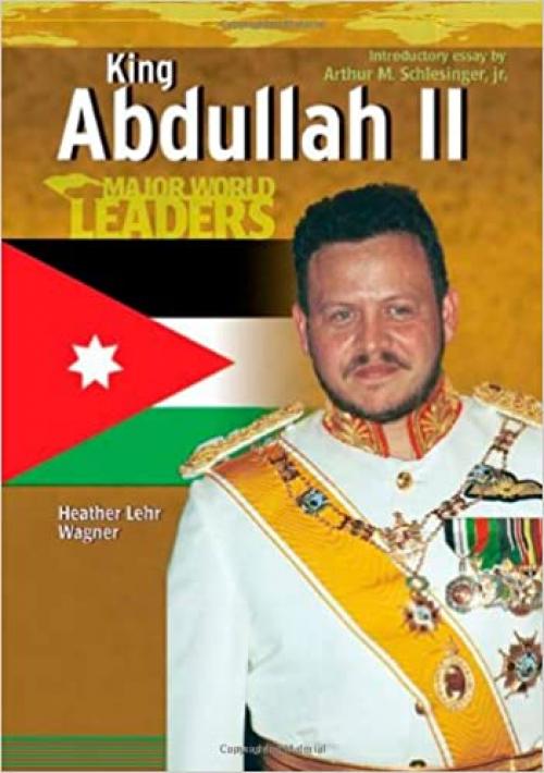  King Abdullah II (Major World Leaders) (Major World Leaders (Hardcover)) 