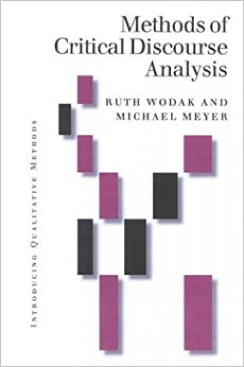  Methods of Critical Discourse Analysis (Introducing Qualitative Methods series) 