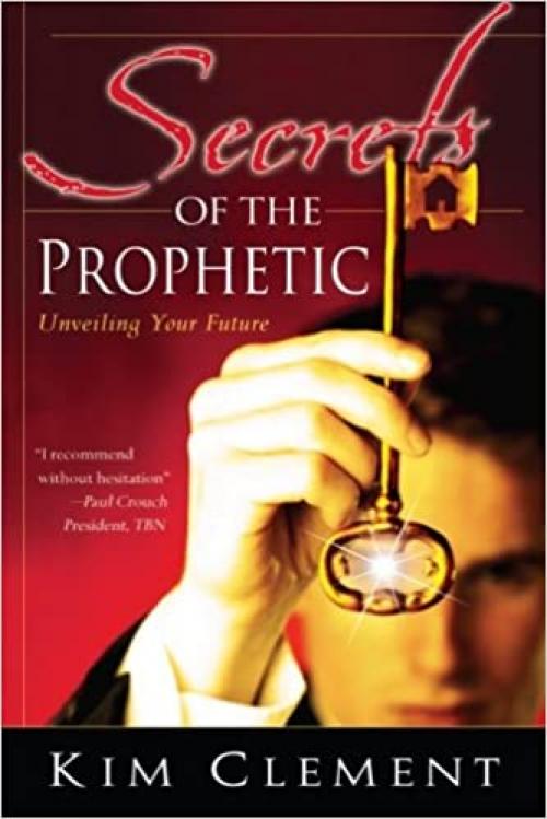  Secrets of the Prophetic: Unveiling Your Future 