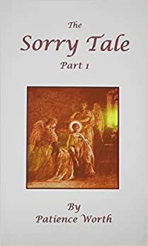  The Sorry Tale: A Story of the Time of Christ 