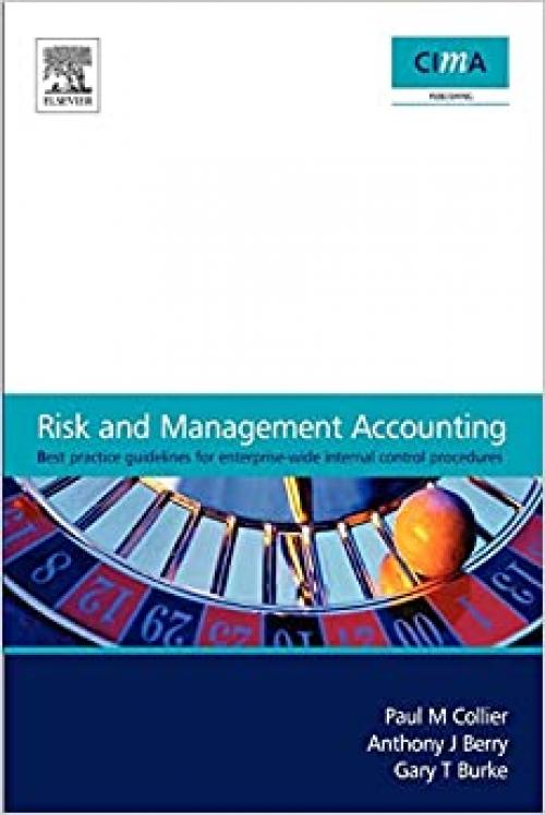  Risk and Management Accounting: Best Practice Guidelines for Enterprise-Wide Internal Control Procedures 