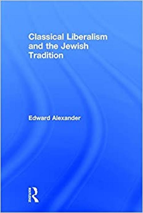  Classical Liberalism and the Jewish Tradition 