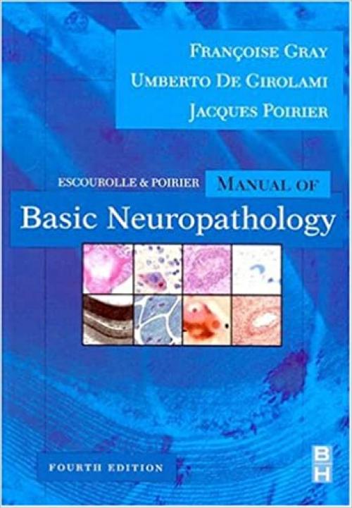  Escourolle and Poirier's Manual of Basic Neuropathology 