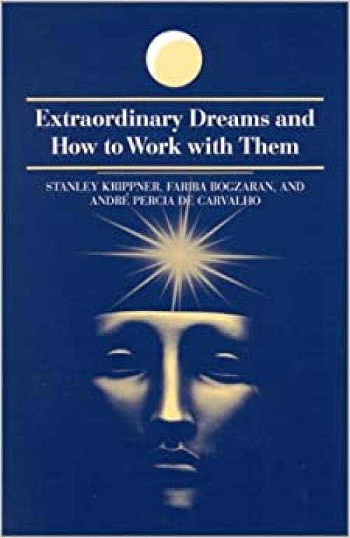  Extraordinary Dreams and How to Work with Them (SUNY series in Dream Studies) 