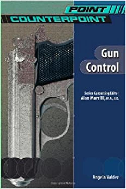  Gun Control (Point/Counterpoint) 