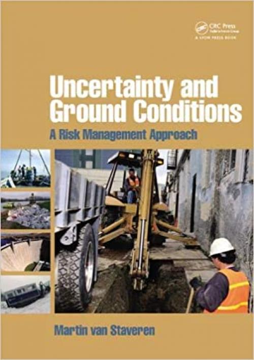  Uncertainty and Ground Conditions: A Risk Management Approach 