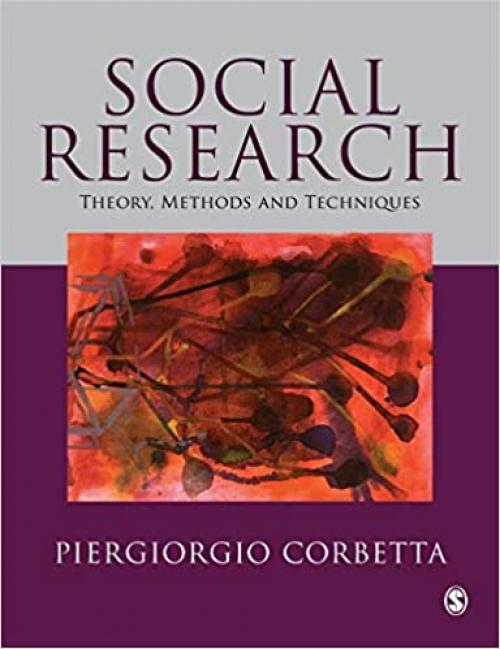  Social Research: Theory, Methods and Techniques 