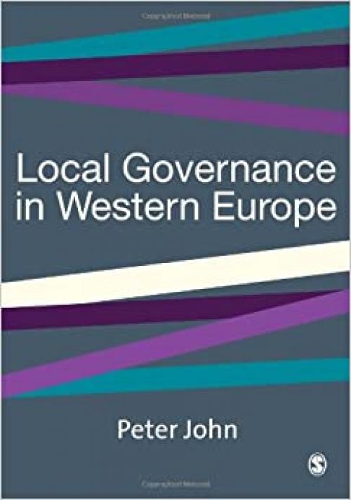  Local Governance in Western Europe (SAGE Politics Texts series) 