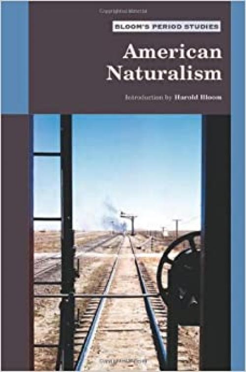  American Naturalism (Bloom's Period Studies) 