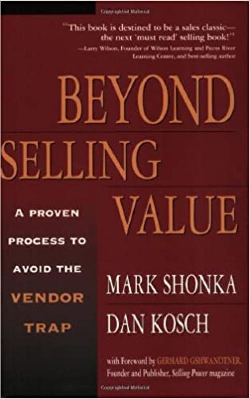  Beyond Selling Value: A Proven Process to Avoid the Vendor Trap 