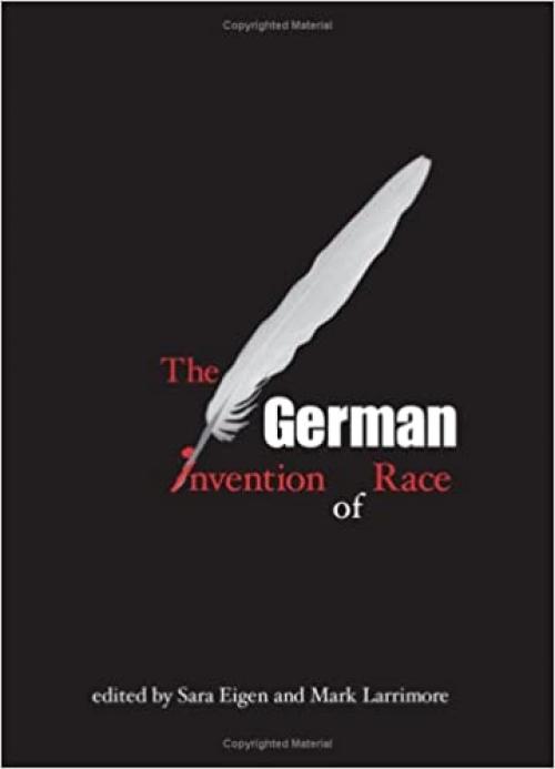  The German Invention of Race (SUNY series, Philosophy and Race) 