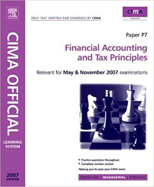  CIMA Learning System 2007 Financial Accounting and Tax Principles (CIMA Managerial Level 2008) 