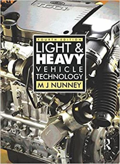  Light and Heavy Vehicle Technology, Fourth Edition 