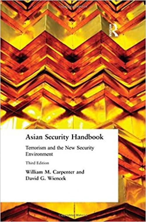  Asian Security Handbook: Terrorism and the New Security Environment (East Gate Books) 