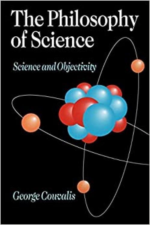  The Philosophy of Science: Science and Objectivity 