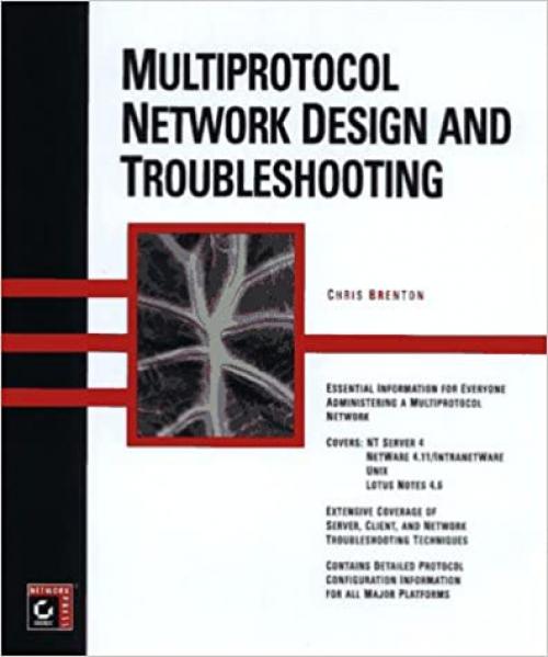  Multiprotocol Network Design and Troubleshooting 