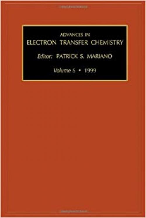  Advances in Electron Transfer Chemistry (Volume 6) 