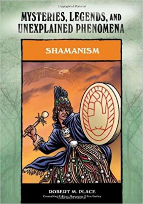  Shamanism (Mysteries, Legends, and Unexplained Phenomena) 