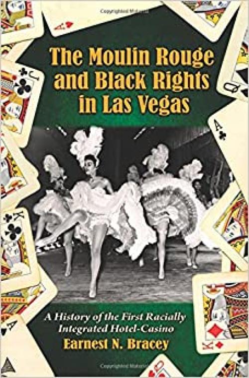  The Moulin Rouge and Black Rights in Las Vegas 