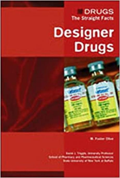  Designer Drugs (Drugs: The Straight Facts) 