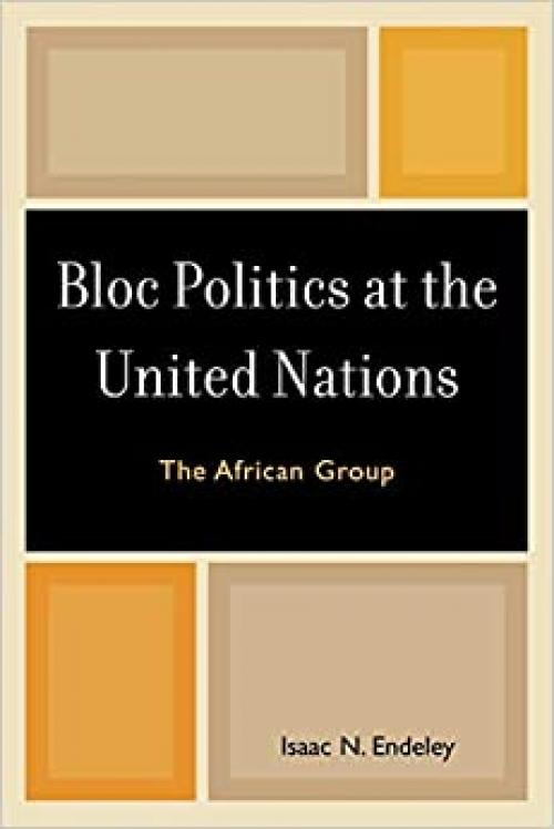  Bloc Politics at the United Nations: The African Group 