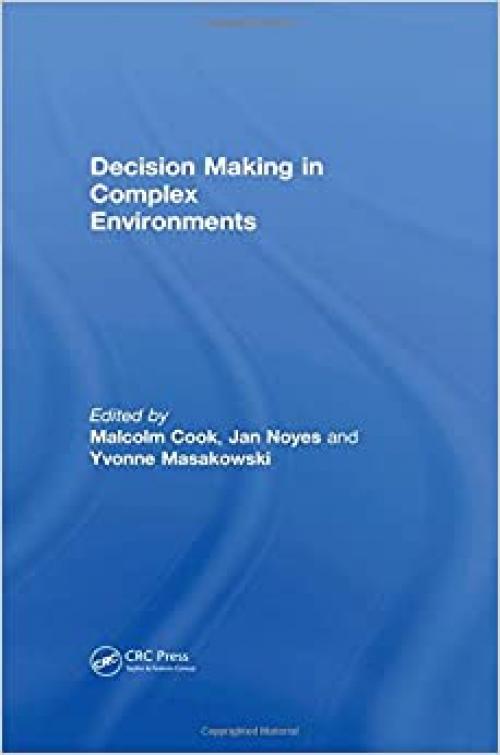  Decision Making in Complex Environments 