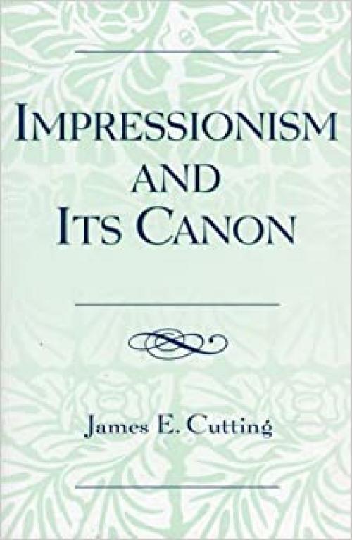  Impressionism and Its Canon 