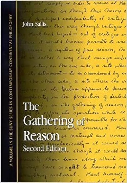  The Gathering of Reason: Second Edition (SUNY series in Contemporary Continental Philosophy) 