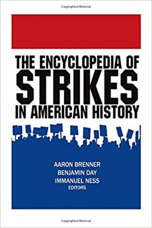  The Encyclopedia of Strikes in American History 