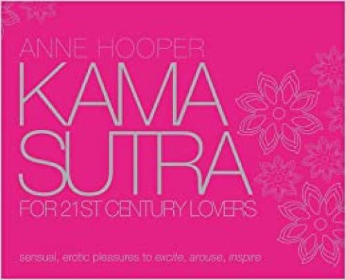  Kama Sutra for 21st Century Lovers 