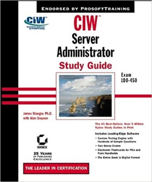  CIW:Server Administrator Study Guide Exam 1D0-450 (With CD-ROM) 