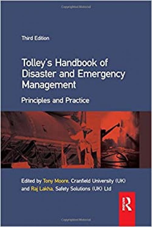  Tolley's Handbook of Disaster and Emergency Management, Third Edition: Principles and Practice 