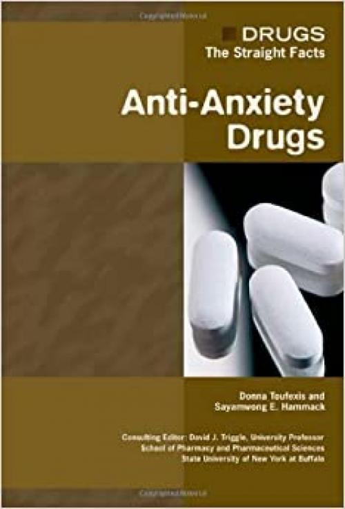  Anti-anxiety Drugs (Drugs: The Straight Facts) 