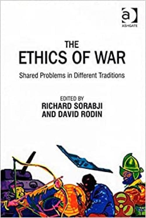  The Ethics of War: Shared Problems in Different Traditions 