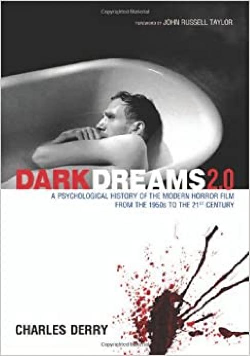  Dark Dreams 2.0: A Psychological History of the Modern Horror Film from the 1950s to the 21st Century 