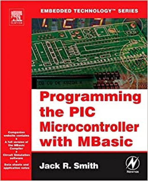  Programming the PIC Microcontroller with MBASIC (Embedded Technology) 