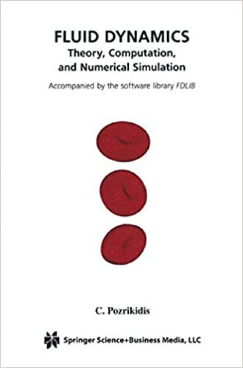  Fluid Dynamics: Theory, Computation, and Numerical Simulation 