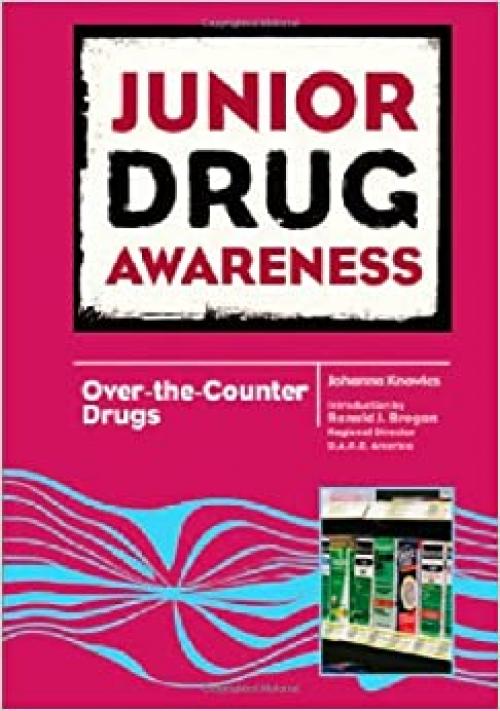  Over-the-Counter Drugs (Junior Drug Awareness) 