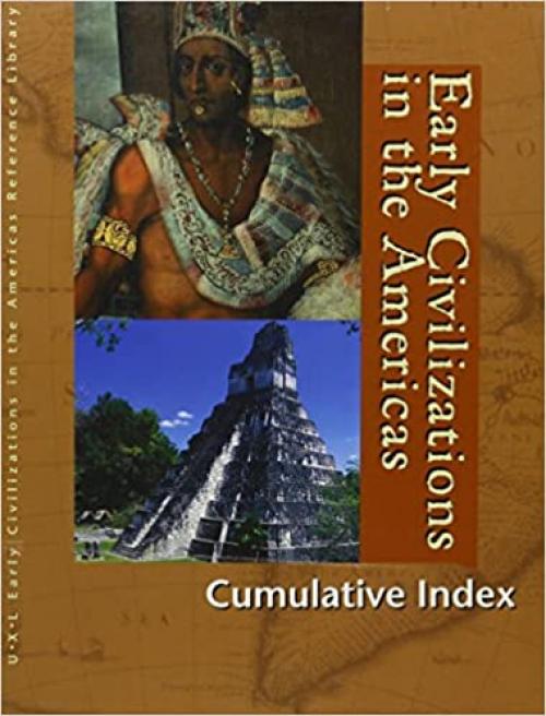  Early Civilizations in the Americas: Cumulative Index 