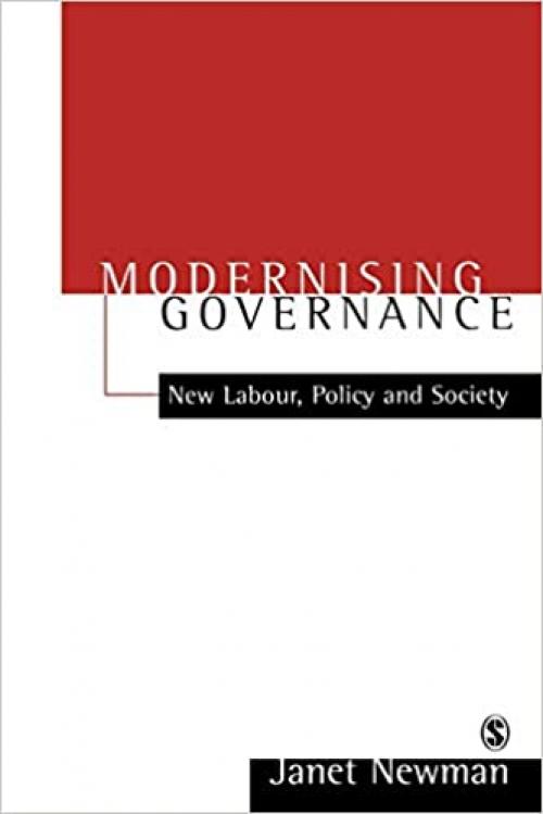  Modernizing Governance: New Labour, Policy and Society 