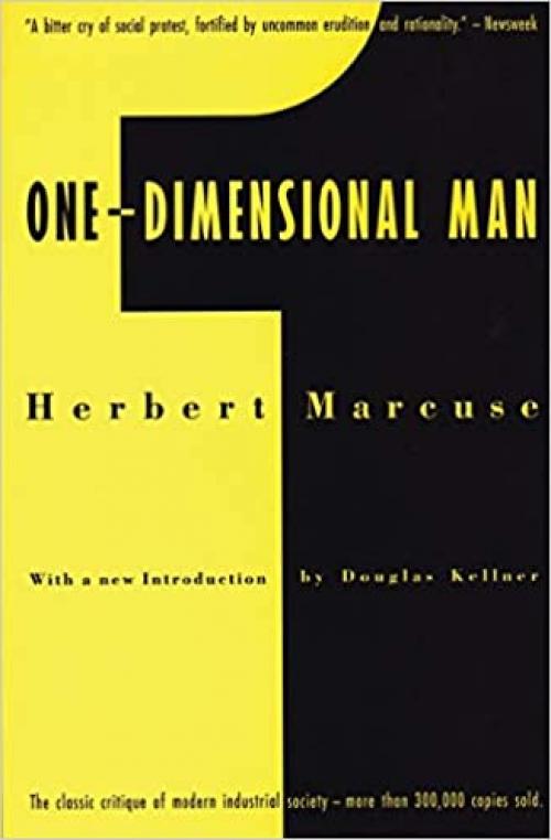  One-Dimensional Man: Studies in the Ideology of Advanced Industrial Society, 2nd Edition 