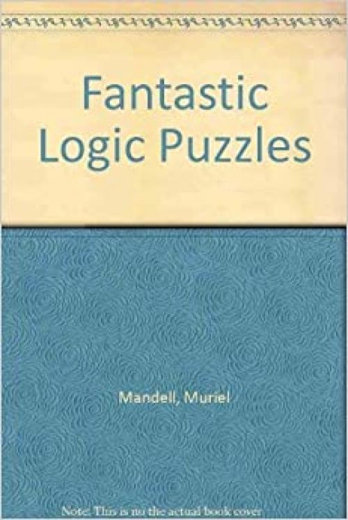  Fantastic Book of Logic Puzzles 