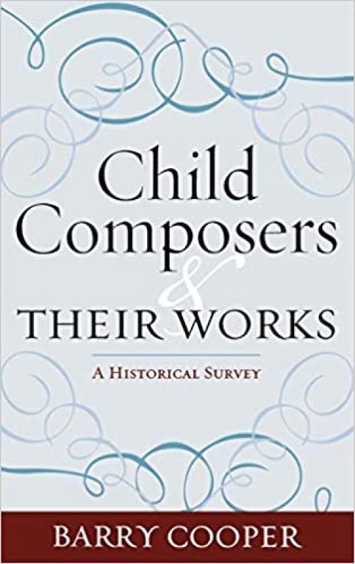  Child Composers and Their Works: A Historical Survey 