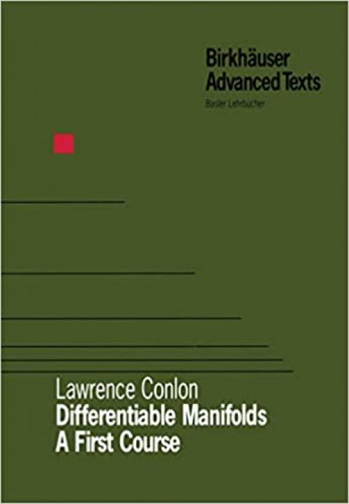  Differentiable Manifolds: A First Course (Basler Lehrbucher, a Series of Advanced Textbooks in Mathematics, Vol 5) 