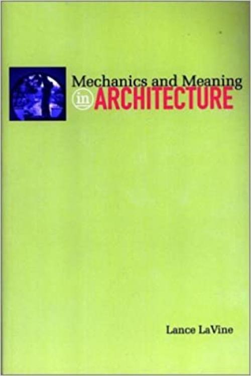  Mechanics and Meaning in Architecture 