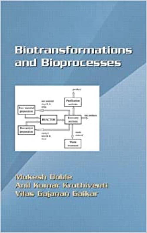  Biotransformations and Bioprocesses (Biotechnology and Bioprocessing) 