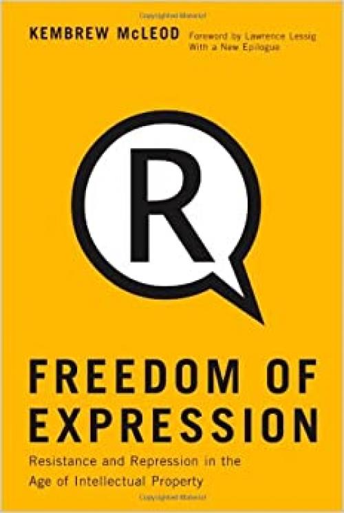  Freedom of Expression: Resistance and Repression in the Age of Intellectual Property 