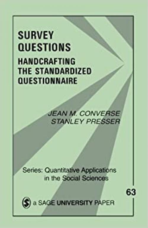  Survey Questions: Handcrafting the Standardized Questionnaire (Quantitative Applications in the Social Sciences) 