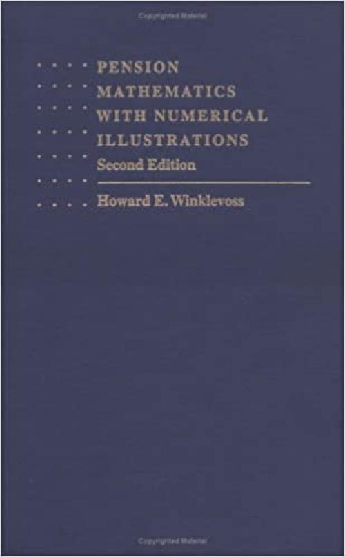  Pension Mathematics with Numerical Illustrations (Pension Research Council Publications) 