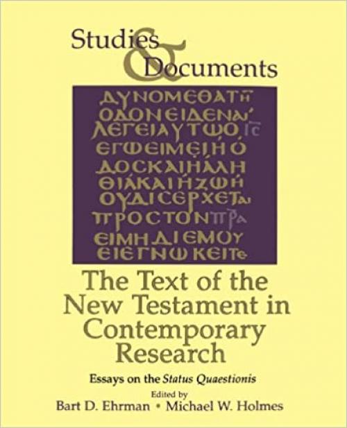  The Text of the New Testament in Contemporary Research: Essays on the Status Quaestionis (Studies & Documents) 